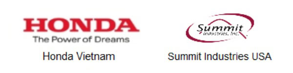 Customer: Honda Vietnam (Vietnam); Summit Industries USA (USA)